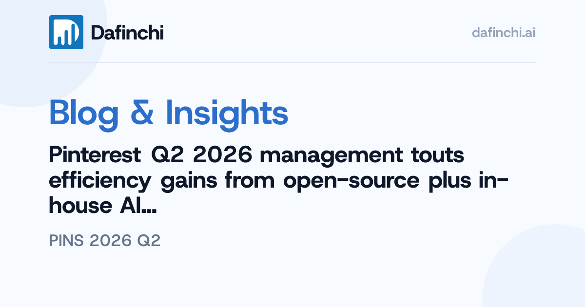 Pinterest Q2 2026 management touts. - Dafinchi AI